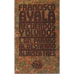 Recuerdos y olvidos. Tomo 1. - Del paraíso al destierro