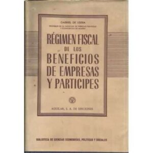 RÉGIMEN FISCAL DE LOS BENEFICIOS DE EMPRESAS Y PARTÍCIPES