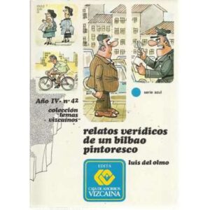 Relatos verídicos de un Bilbao pintoresco