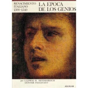 Renacimiento Italiano 1500-1540. La época de los genios