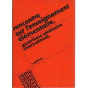 Rencontre sur l´enseignement élémentaire. Quatrième séminaire international