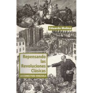 Repensando las Revoluciones Clásicas