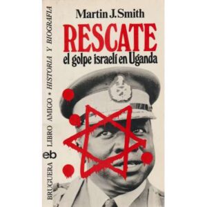 Rescate. El golpe israelí en Uganda