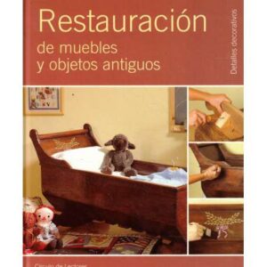 Restauración de muebles y objetos antiguos