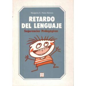 Retardo del lenguaje. Sugerencias pedagógicas