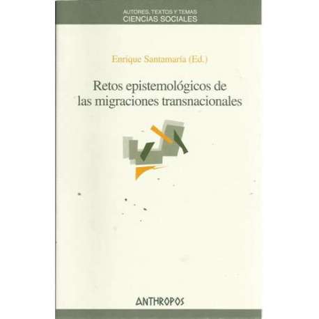 Retos epistemológicos de las migraciones transnacionales