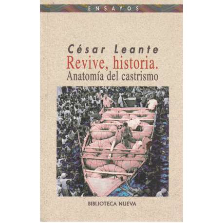 Revive, historia. Anatomía del castrismo