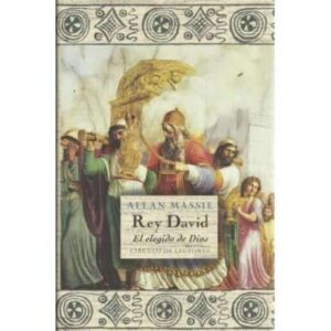 REY DAVID. El elegido de Dios