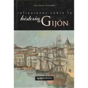 Reflexiones sobre la historia de Gijón