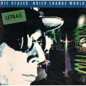 Ric Ocasek. Quick Change World. Letras de canciones