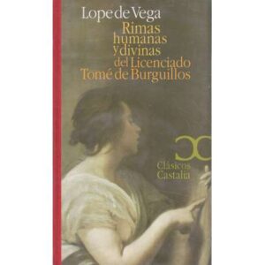 Rimas humanas y divinas del licenciado Tomé de Burguillos