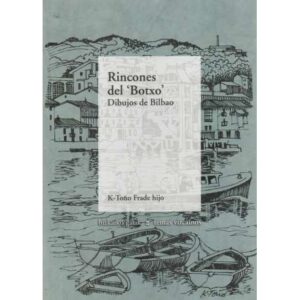 Rincones del "Botxo". Dibujos de Bilbao