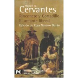 Rinconete y Cortadillo. El amante liberal