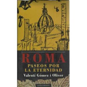 Roma, paseos por la eternidad