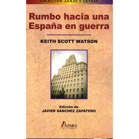 Rumbo hacia una España en guerra
