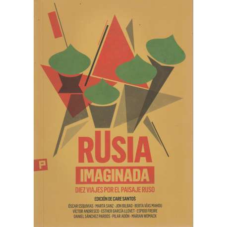 Rusia imaginada. Diez viajes por el paisaje ruso
