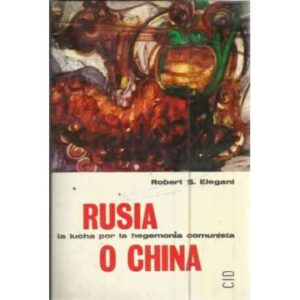 ¿RUSIA O CHINA? La lucha por la hegemonía comunista