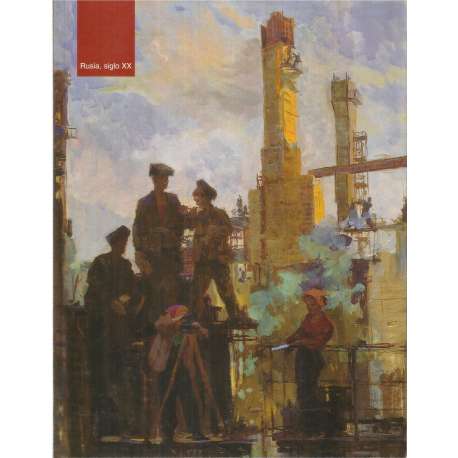 Rusia, siglo XX. Catálogo de la Exposición de Arte Itinerante