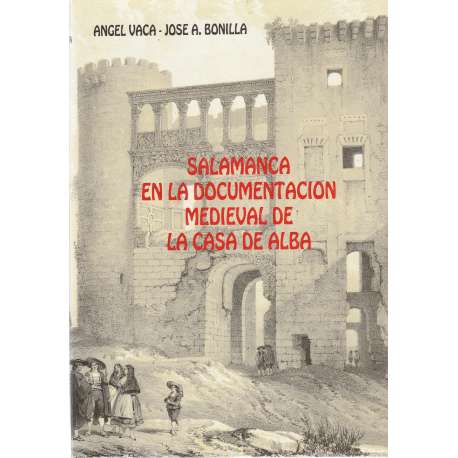 Salamanca en la documentación medieval de la casa de Alba