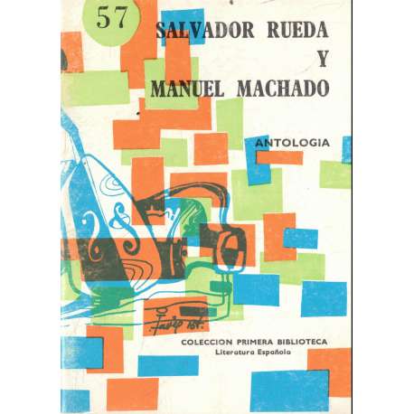 Salvador Rueda y Manuel Machado. Antología