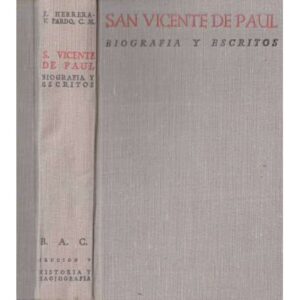 San Vicente de Paul. Biografía y escritos
