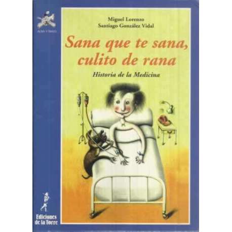 Sana que te sana, cuilito de rana