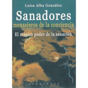 Sanadores, mensajeros de la conciencia
