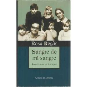 Sangre de mi sangre. La aventura de los hijos