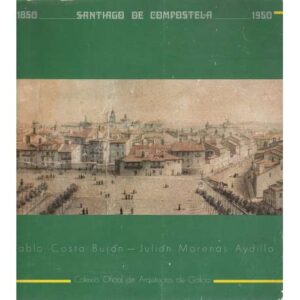 Santiago de Compostela 1850-1950. Desenvolvemento urbano.Outra arquitectura
