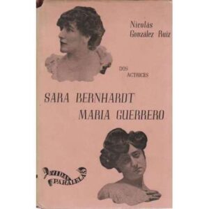 Sara Bernhardt/ María Guerrero