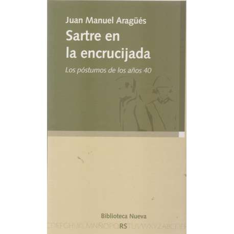 Sartre en la encrucijada. Los póstumos de los años 40