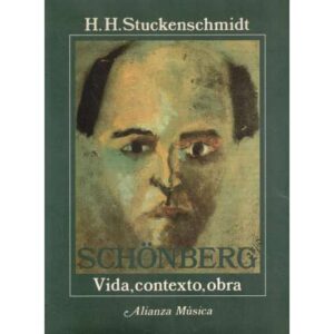 Schönberg. Vida, contexto, obra