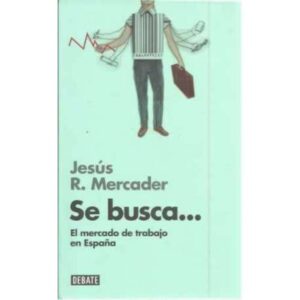 Se busca.. El mercado de trabajo en España