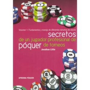 Secretos de un jugador profesional de póquer de torneos. 2 tomos