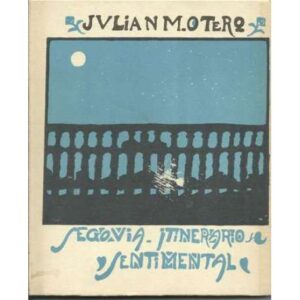 Segovia. Itinerario y sentimental