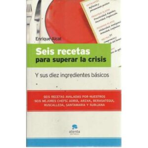 Seis recetas para superar la crisis. Y sus diez ingredientes básicos