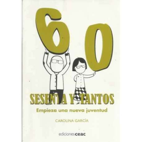 Sesenta y tantos. Empieza una nueva juventud
