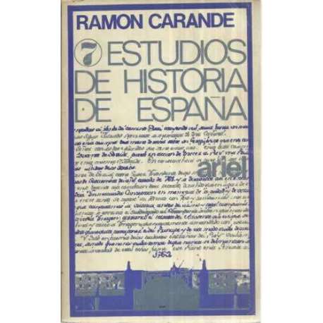 SIETE ESTUDIOS DE HISTORIA DE ESPAÑA