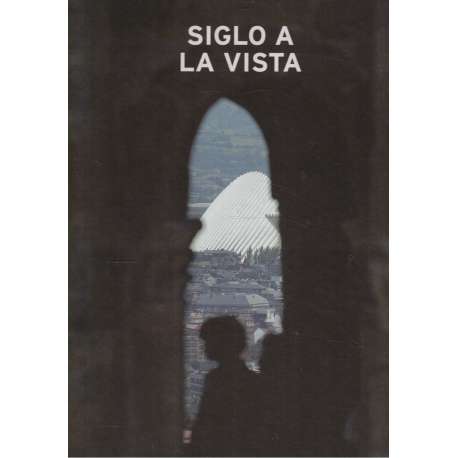 Siglo a la vista. Asturias 1911-2011