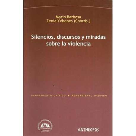Silencios, discursos y miradas sobre la violencia