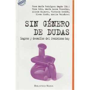 Sin género de dudas. Logros y desafíos del feminismo hoy