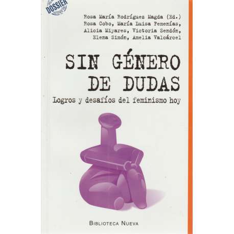 Sin género de dudas. Logros y desafíos del feminismo hoy