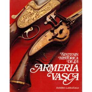 Síntesis histórica de la armería vasca