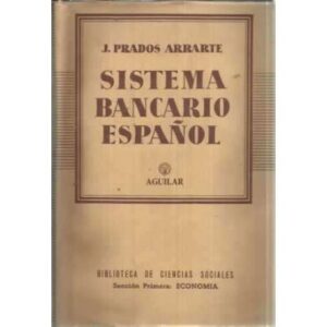 SISTEMA BANCARIO ESPAÑOL. Con especial consideración del ingreso de España en la Cooperación económica europea