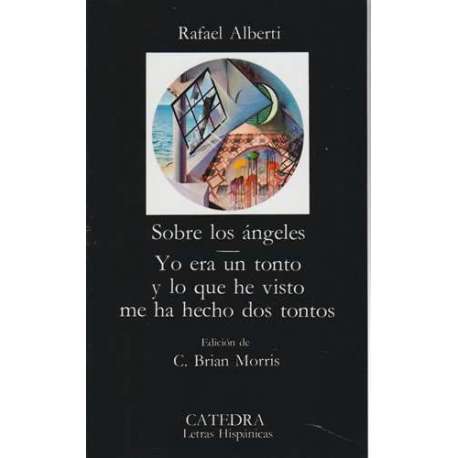 Sobre los ángeles. Yo era un tonto y lo que he visto me ha hecho dos tontos