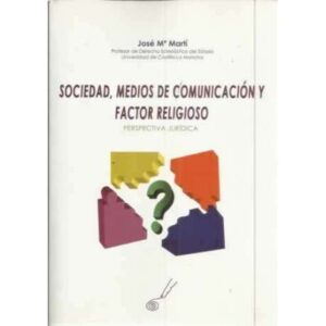 Sociedad, medios de comunicación y factor religioso. Perspectiva jurídica