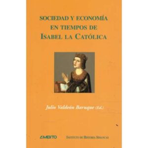 Sociedad y economía en tiempos de Isabel la Católica