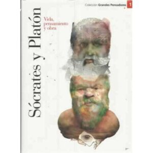 SÓCRATES Y PLATÓN. Vida, pensamiento y obra