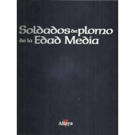 Soldados de plomo de la Edad Medía. 2 tomos
