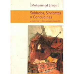 Soldados, sirvientes y concubinas. La esclavitud en Marruecos en el siglo XIX